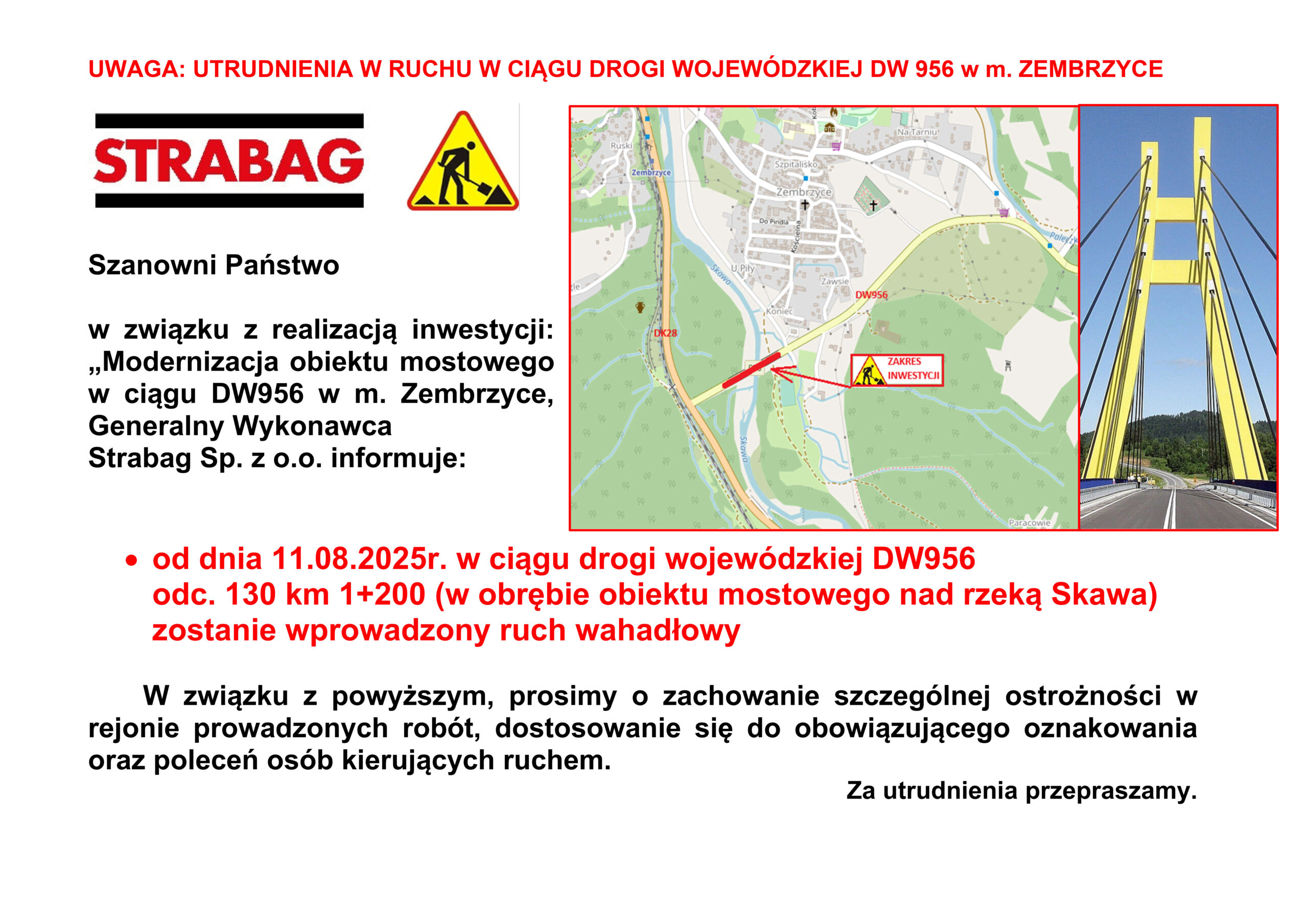 Informacja o utrudnieniach w ruchu drogowym na drodze wojewódzkiej DW 956 w miejscowości Zembrzyce. Ogłoszenie od firmy Strabag Sp. z o.o. informuje o planowanym wprowadzeniu ruchu wahadłowego w dniu 11 sierpnia 2025 roku na odcinku 130 km + 200 (w obrębie obiektu mostowego nad rzeką Skawa) z powodu modernizacji obiektu mostowego. Obok tekstu znajduje się mapa z zaznaczonym obszarem inwestycji i ilustracja mostu wiszącego.