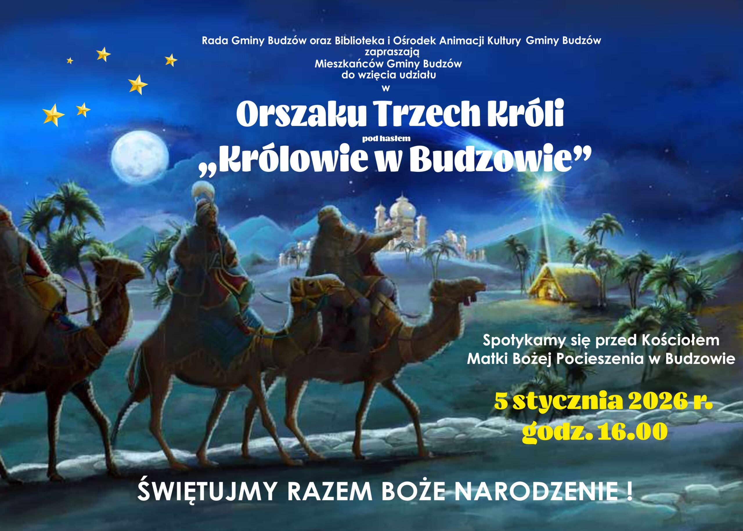 Rada Gminy Budzów oraz Biblioteka i Ośrodek Animacji Kultury Gminy Budzów zapraszają Mieszkańców Gminy Budzów do wzięcia udziału w Orszaku Trzech Króli pod hasłem „Królowie w Budzowie”. Spotykamy się przed Kościołem Matki Bożej Pocieszenia w Budzowie. 5 stycznia 2025 r. godz. 16.00. Świętujmy razem Boże Narodzenie!