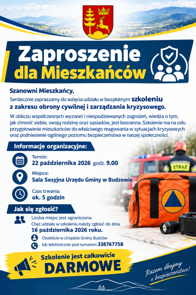 Plakat informujący o bezpłatnym szkoleniu z zakresu obrony cywilnej i zarządzania kryzysowego dla mieszkańców Gminy Budzów. Szkolenie odbędzie się 22 października 2026 r. o godz. 9:00 w Sali Sesyjnej Urzędu Gminy w Budzowie. Zgłoszenia przyjmowane są do 16 października 2026 r. osobiście w Urzędzie Gminy lub telefonicznie pod numerem 33 876 77 58.