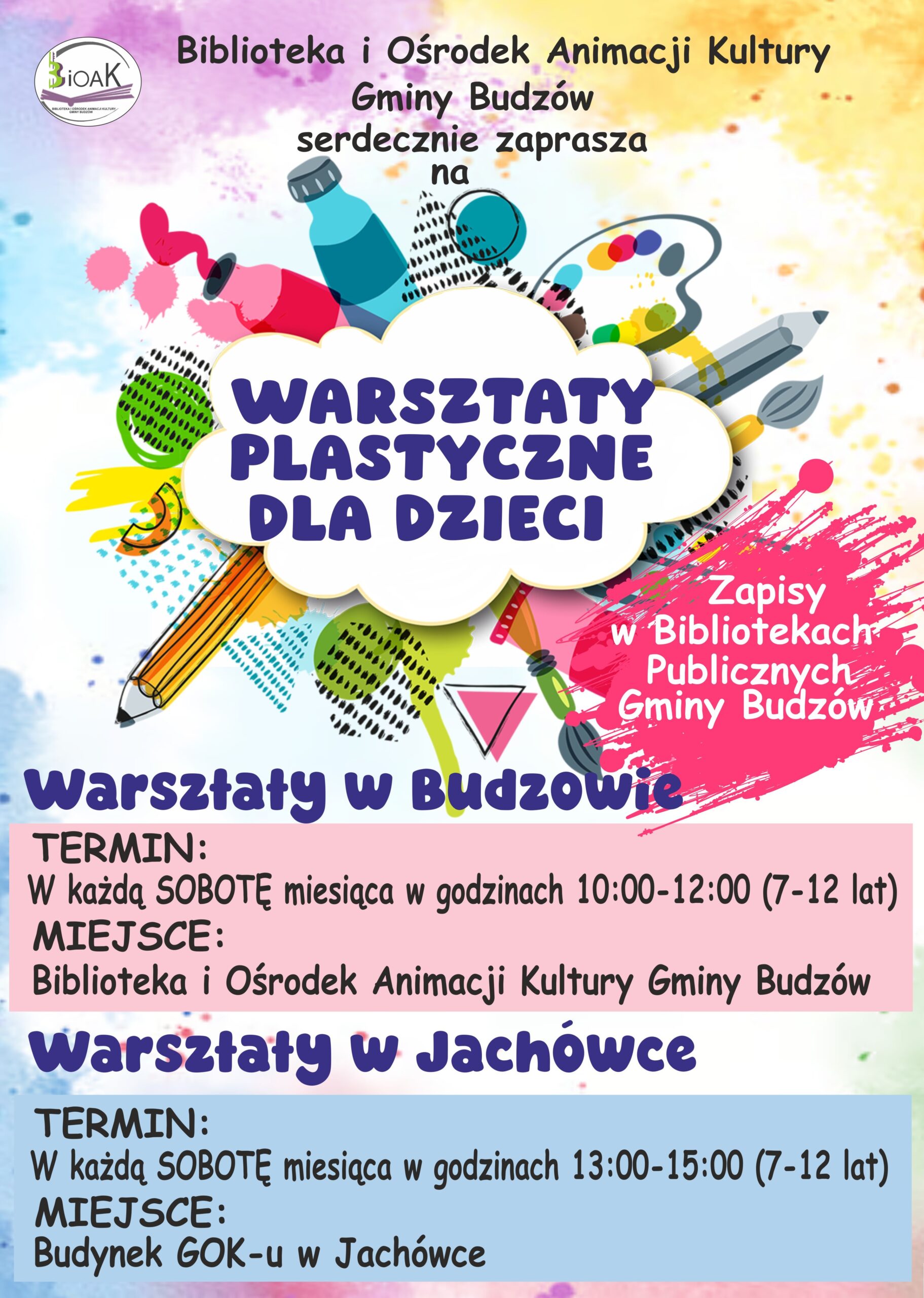 Biblioteka i Ośrodek Animacji Kultury Gminy Budzów serdecznie zaprasza na warsztaty plastyczne dla dzieci. Zapisy w Bibliotekach Publicznych Gminy Budzów. Warsztaty w Budzowie. Termin: W każdą sobotę miesiąca w godzinach 10:00-12:00 (7-12lat). Miejsce: Biblioteka i Ośrodek Animacji Kultury Gminy Budzów. Warsztaty w Jachówce. Termin: W każdą sobotę miesiąca w godzinach 13:00-15:00 (7-12 lat). Miejsce: Budynek GOK-u w Jachówce.