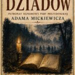 Narodowe Czytanie Dziadów Adama Mickiewicza. Patronat honorowy Pary Prezydenckiej - 12 września godz. 10.00 Gminna Biblioteka Publiczna w Budzowie